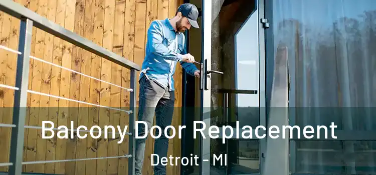 Balcony Door Replacement Detroit - MI