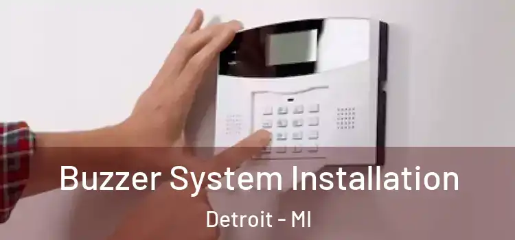  Buzzer System Installation Detroit - MI