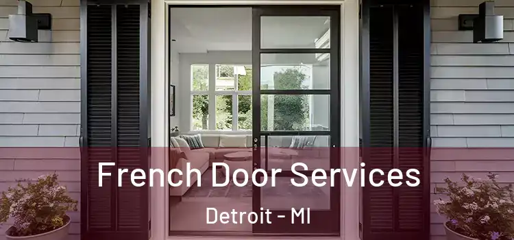 French Door Services Detroit - MI