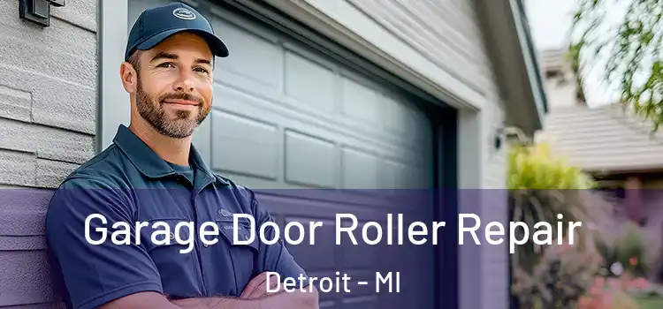  Garage Door Roller Repair Detroit - MI