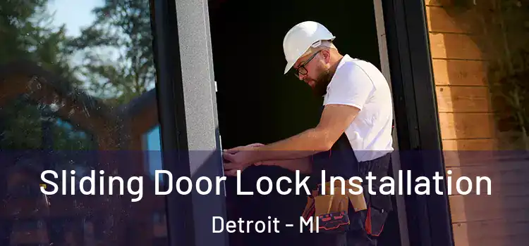 Sliding Door Lock Installation Detroit - MI