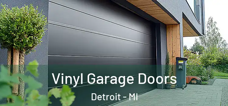  Vinyl Garage Doors Detroit - MI